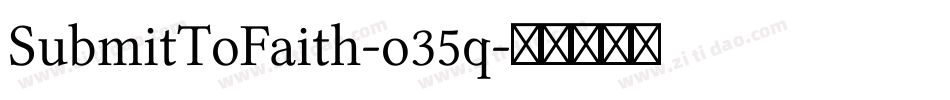 SubmitToFaith-o35q字体转换