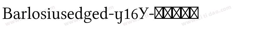Barlosiusedged-y16Y字体转换