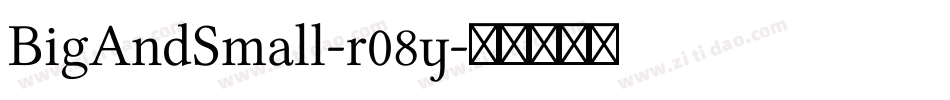 BigAndSmall-r08y字体转换