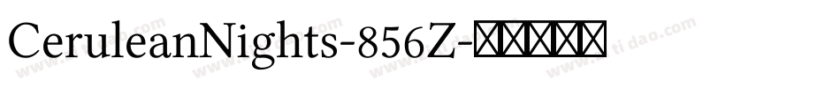 CeruleanNights-856Z字体转换