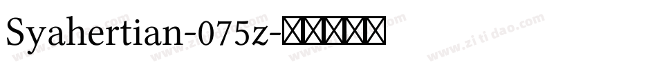 Syahertian-075z字体转换