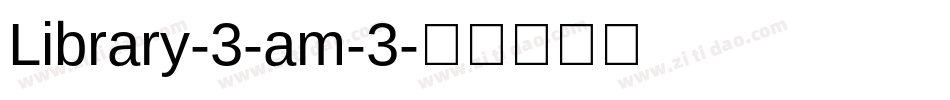Library-3-am-3字体转换