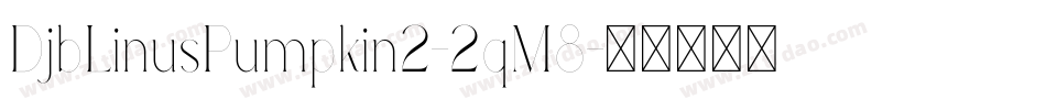 DjbLinusPumpkin2-2qM8字体转换