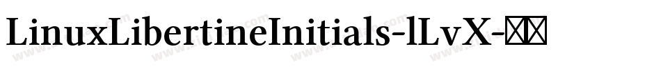 LinuxLibertineInitials-lLvX字体转换