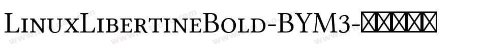 LinuxLibertineBold-BYM3字体转换