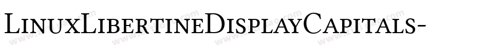 LinuxLibertineDisplayCapitals-vd97字体转换