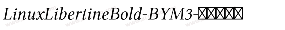 LinuxLibertineBold-BYM3字体转换
