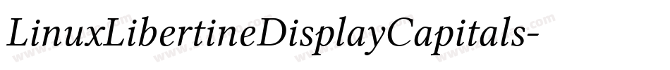 LinuxLibertineDisplayCapitals-vd97字体转换