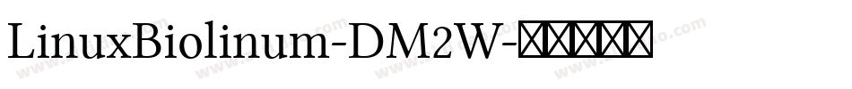 LinuxBiolinum-DM2W字体转换