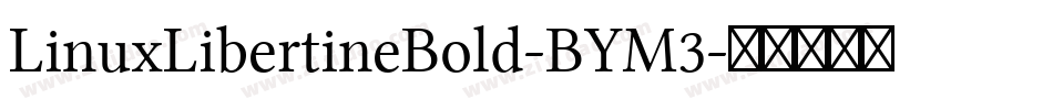 LinuxLibertineBold-BYM3字体转换