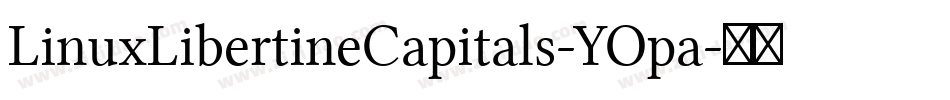 LinuxLibertineCapitals-YOpa字体转换