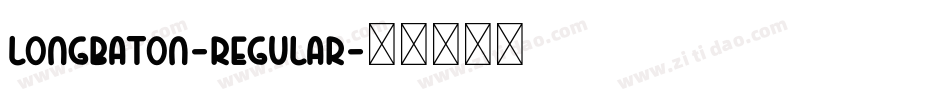 LongBaton-Regular字体转换