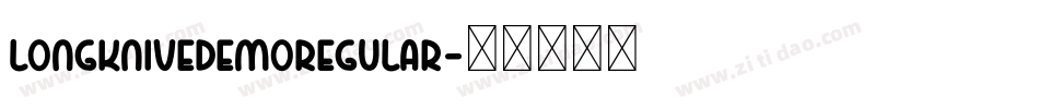 LongKniveDemoRegular字体转换