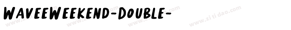 WaveeWeekend-Double字体转换