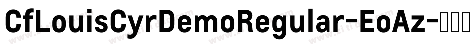 CfLouisCyrDemoRegular-EoAz字体转换