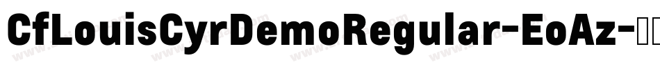 CfLouisCyrDemoRegular-EoAz字体转换