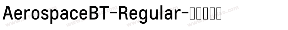 AerospaceBT-Regular字体转换