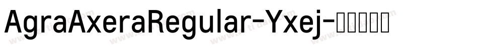AgraAxeraRegular-Yxej字体转换