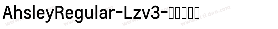 AhsleyRegular-Lzv3字体转换