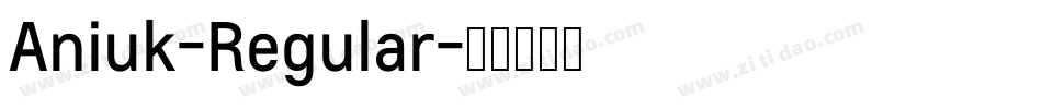 Aniuk-Regular字体转换