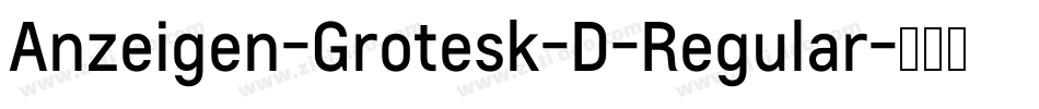 Anzeigen-Grotesk-D-Regular字体转换