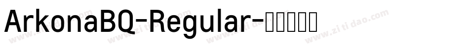 ArkonaBQ-Regular字体转换