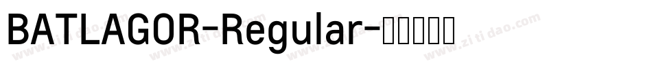 BATLAGOR-Regular字体转换