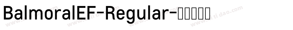 BalmoralEF-Regular字体转换