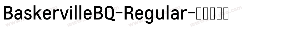 BaskervilleBQ-Regular字体转换