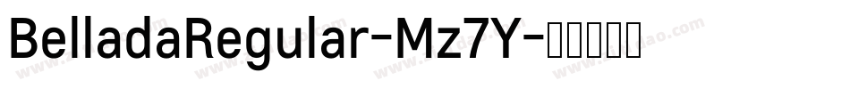 BelladaRegular-Mz7Y字体转换 BelladaRegular-Mz7Y字体转换