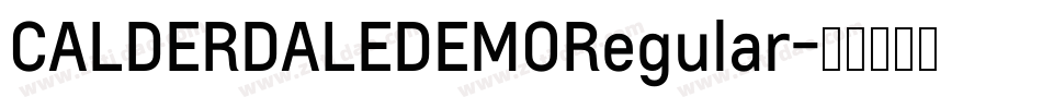 CALDERDALEDEMORegular字体转换 CALDERDALEDEMORegular字体转换