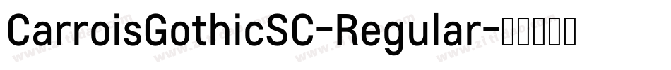 CarroisGothicSC-Regular字体转换