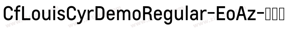 CfLouisCyrDemoRegular-EoAz字体转换