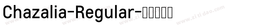 Chazalia-Regular字体转换 Chazalia-Regular字体转换