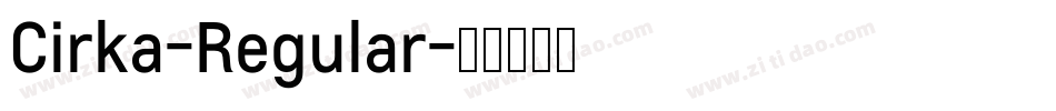 Cirka-Regular字体转换 Cirka-Regular字体转换