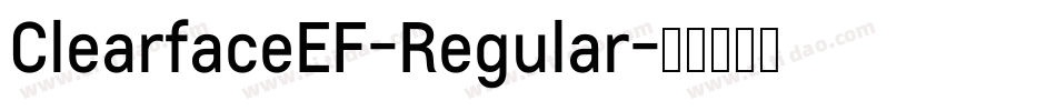 ClearfaceEF-Regular字体转换 ClearfaceEF-Regular字体转换