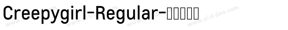 Creepygirl-Regular字体转换 Creepygirl-Regular字体转换