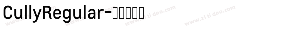 CullyRegular字体转换 CullyRegular字体转换
