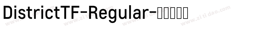 DistrictTF-Regular字体转换 DistrictTF-Regular字体转换