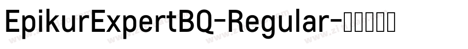 EpikurExpertBQ-Regular字体转换 EpikurExpertBQ-Regular字体转换