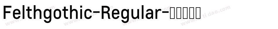 Felthgothic-Regular字体转换