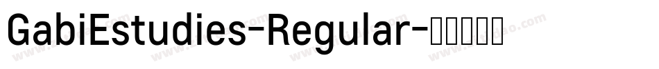 GabiEstudies-Regular字体转换 GabiEstudies-Regular字体转换