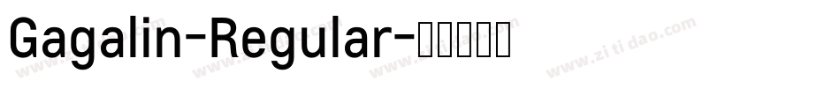 Gagalin-Regular字体转换