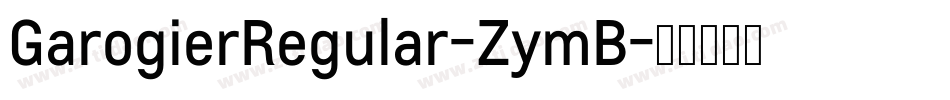 GarogierRegular-ZymB字体转换