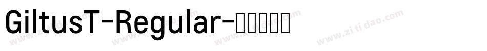 GiltusT-Regular字体转换