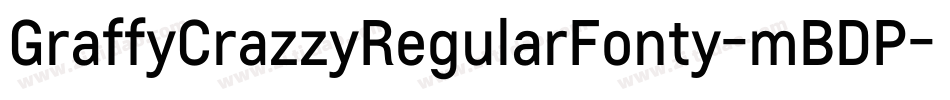 GraffyCrazzyRegularFonty-mBDP字体转换 GraffyCrazzyRegularFonty-mBDP字体转换