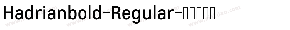 Hadrianbold-Regular字体转换