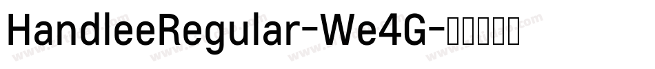 HandleeRegular-We4G字体转换 HandleeRegular-We4G字体转换