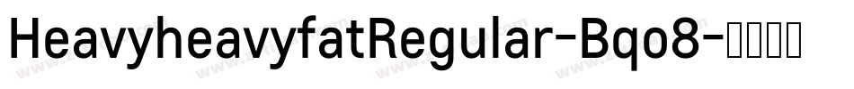 HeavyheavyfatRegular-Bqo8字体转换