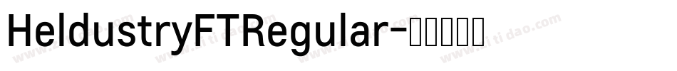 HeldustryFTRegular字体转换 HeldustryFTRegular字体转换